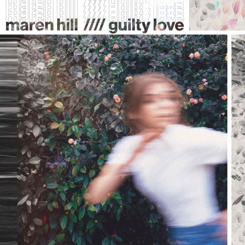 GUILTY LOVE - MAREN HILL